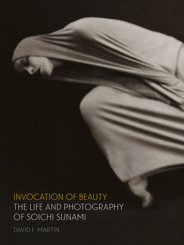 Invocation of Beauty: The Life and Photography of Soichi Sunami